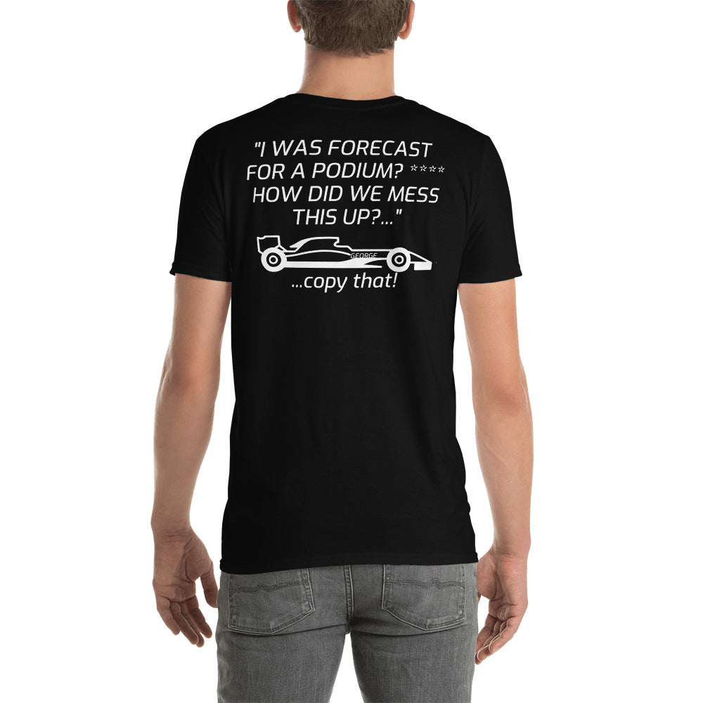 "I WAS FORECAST FOR A PODIUM?" Short-Sleeve Unisex T-Shirt