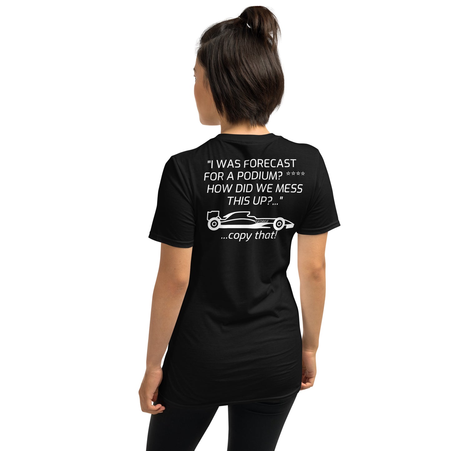 "I WAS FORECAST FOR A PODIUM?" Short-Sleeve Unisex T-Shirt
