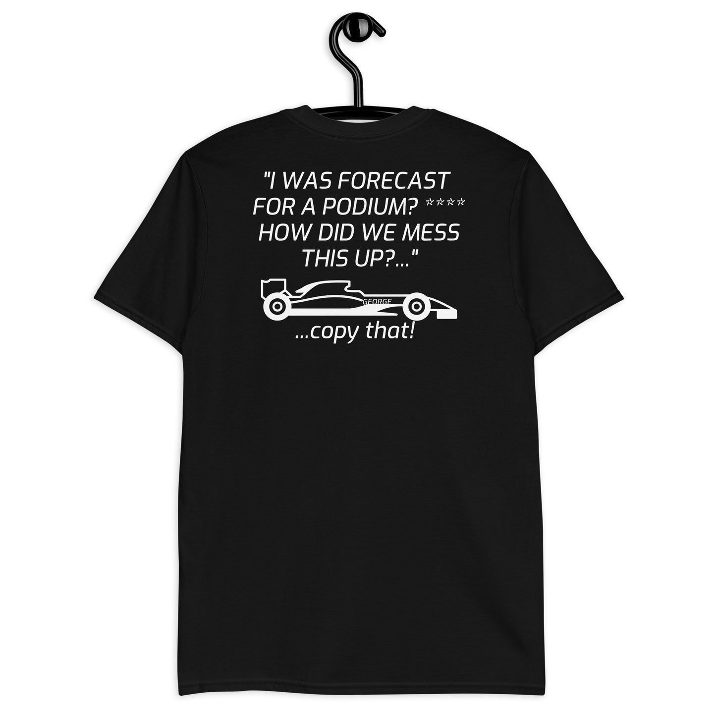 "I WAS FORECAST FOR A PODIUM?" Short-Sleeve Unisex T-Shirt