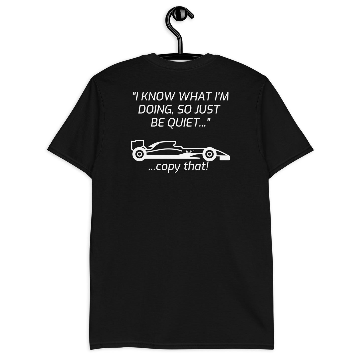 "I KNOW WHAT I'M DOING" - KIMI Short-Sleeve Unisex T-Shirt
