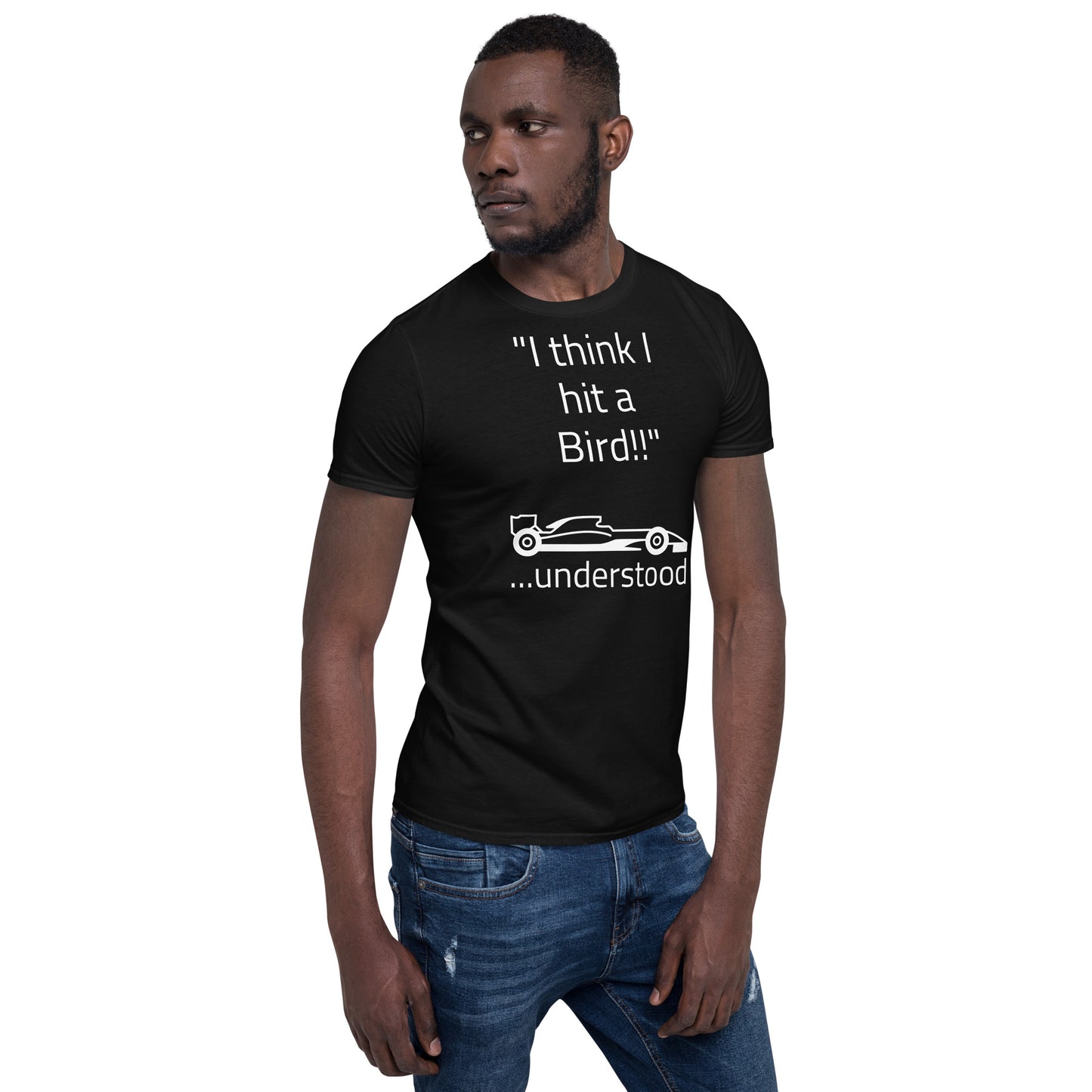 "I think I hit a Bird" Short-Sleeve Unisex T-Shirt