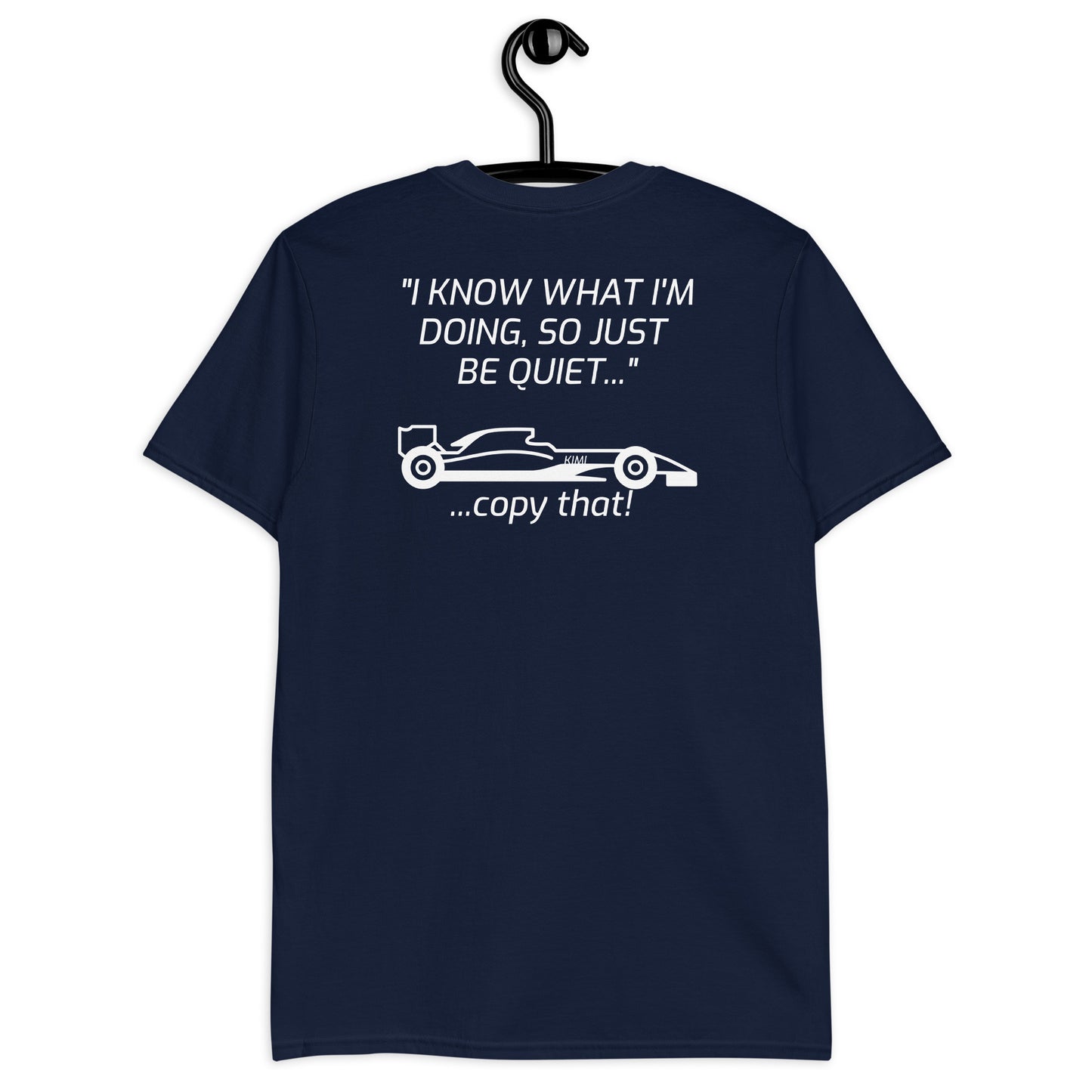 "I KNOW WHAT I'M DOING" - KIMI Short-Sleeve Unisex T-Shirt