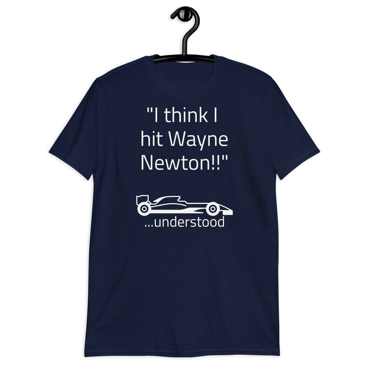 "I think I hit Wayne Newton" Dark Front Short-Sleeve Unisex T-Shirt