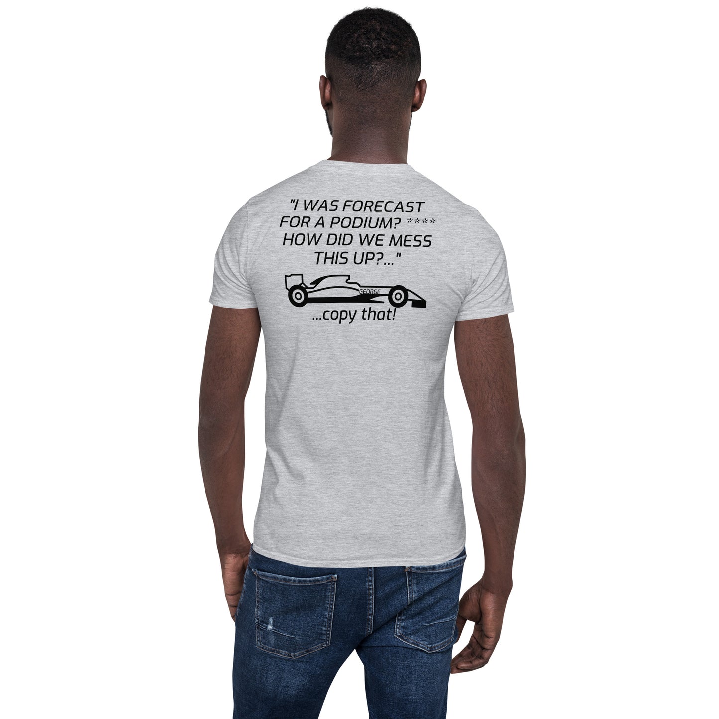 I WAS FORECAST FOR A PODIUM?" Short-Sleeve Unisex T-Shirt