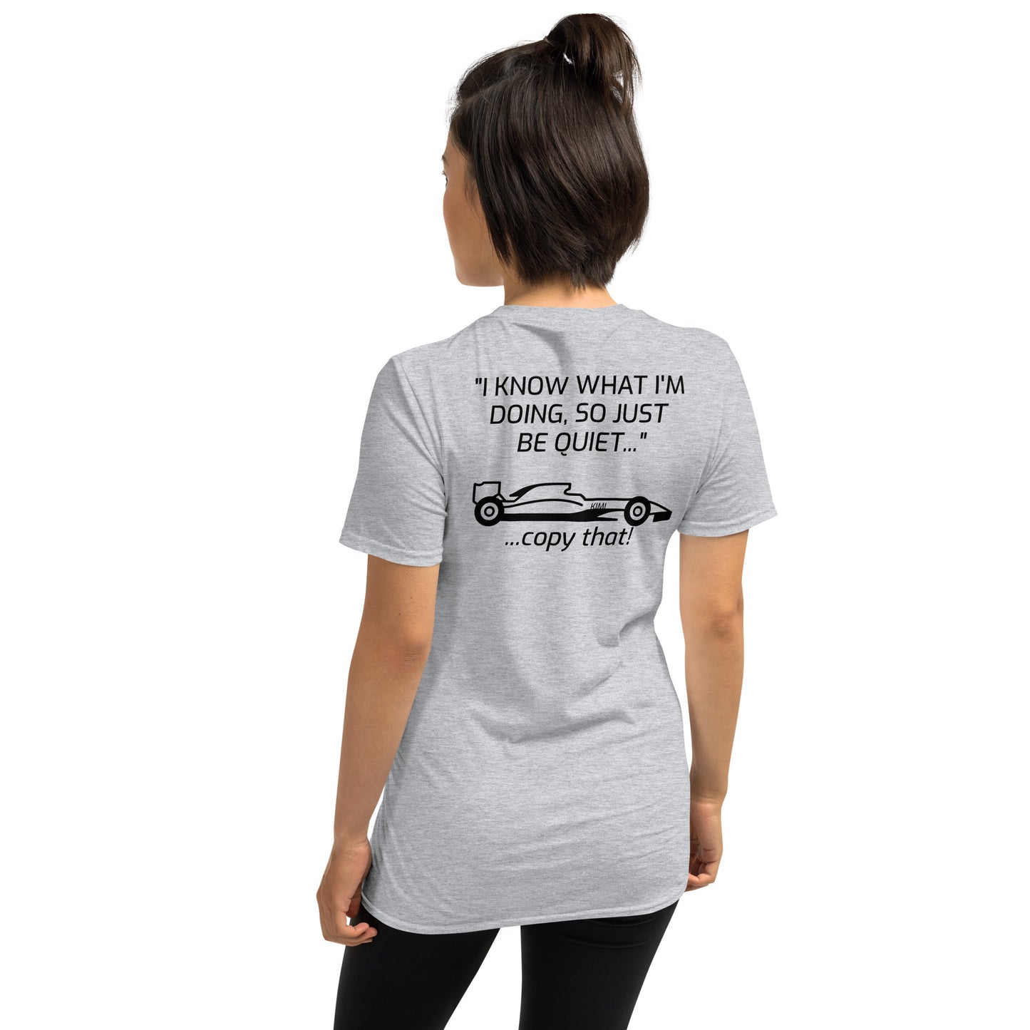 "I KNOW WHAT I'M DOING" Light-KIMI Short-Sleeve Unisex T-Shirt