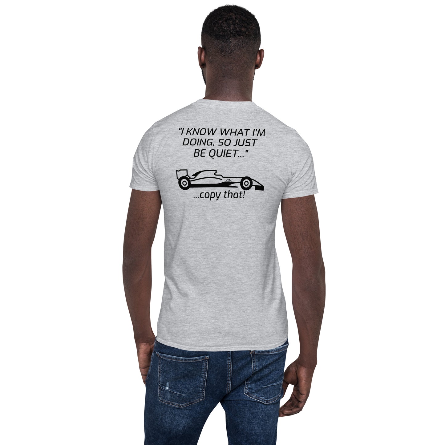 "I KNOW WHAT I'M DOING" Light-KIMI Short-Sleeve Unisex T-Shirt