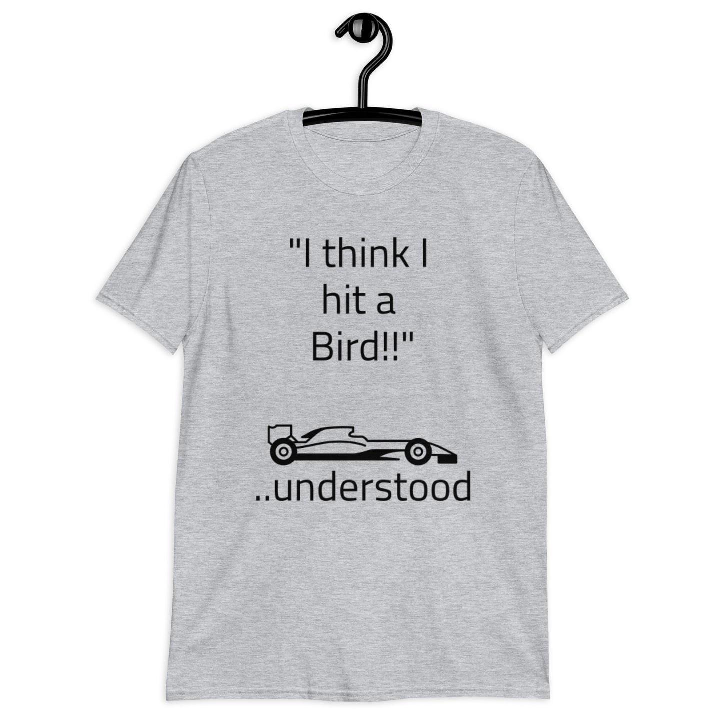 "I think I hit a Bird" Short-Sleeve Unisex T-Shirt