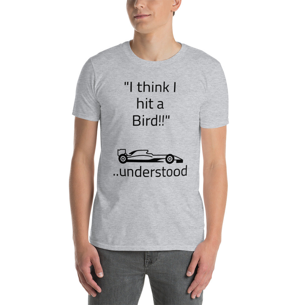 "I think I hit a Bird" Short-Sleeve Unisex T-Shirt