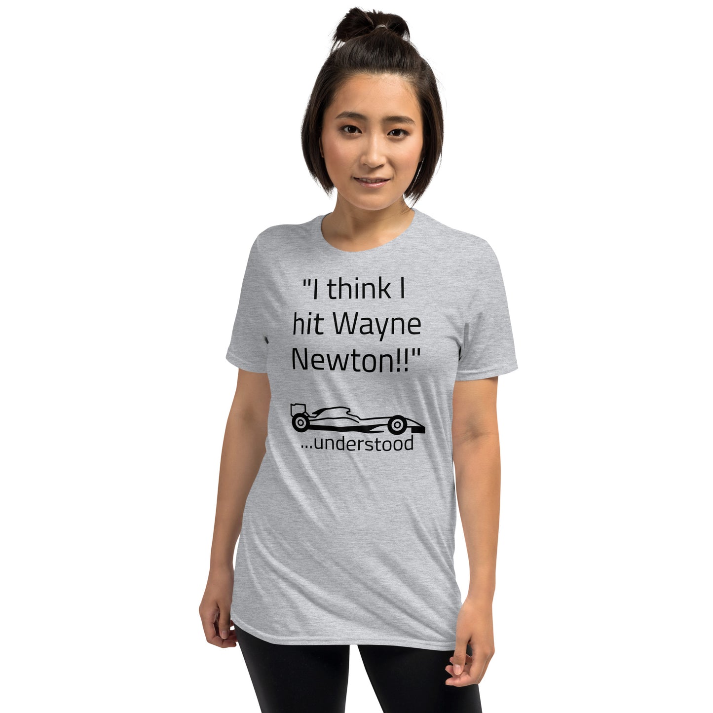 "I think I hit Wayne Newton" Front Short-Sleeve Unisex T-Shirt