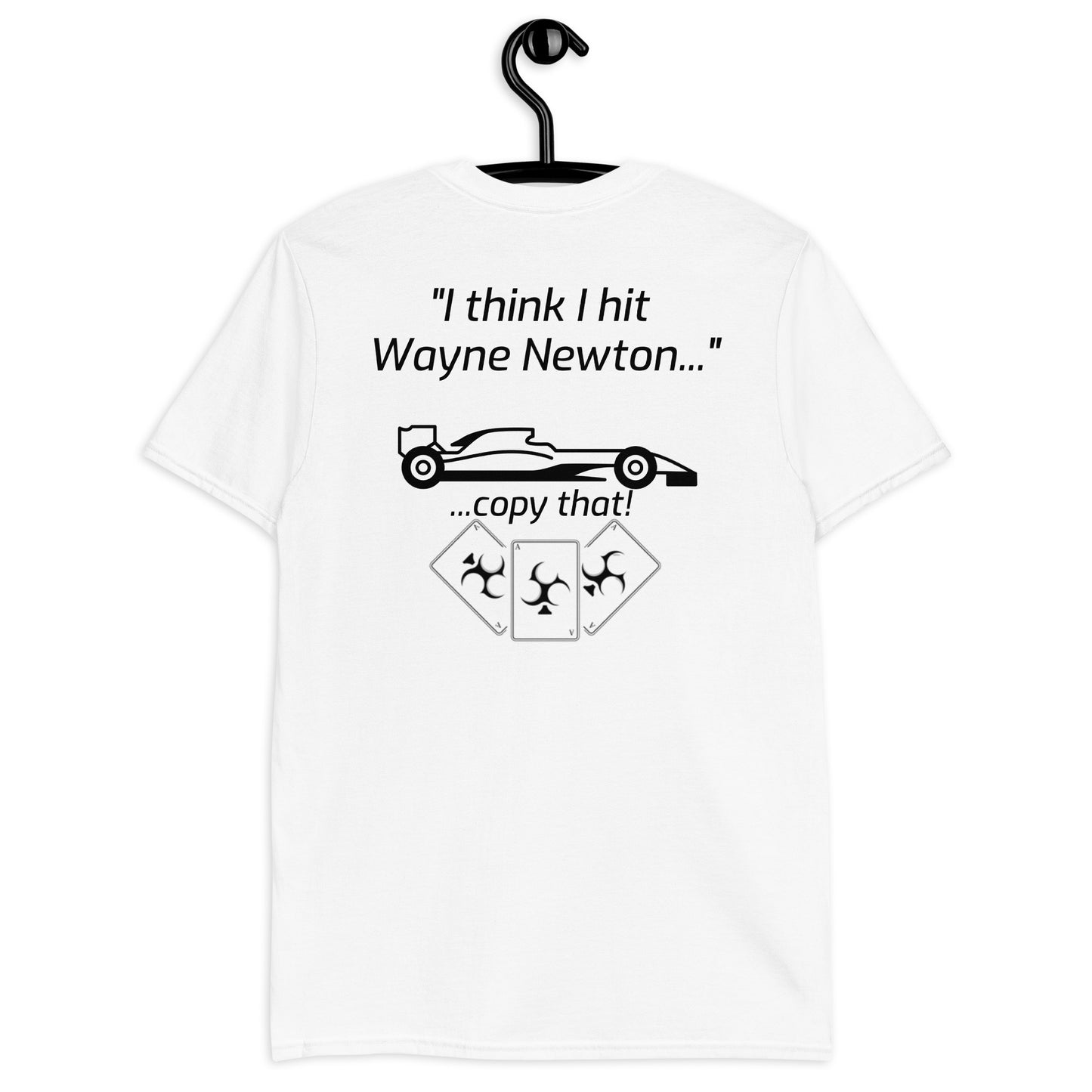 I think I hit Wayne Newton Reverse Light (cards) Short-Sleeve Unisex T-Shirt