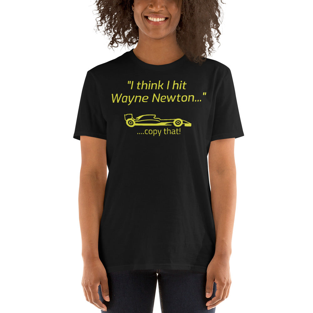 I think I hit Wayne Newton Front Dark Short-Sleeve Unisex T-Shirt